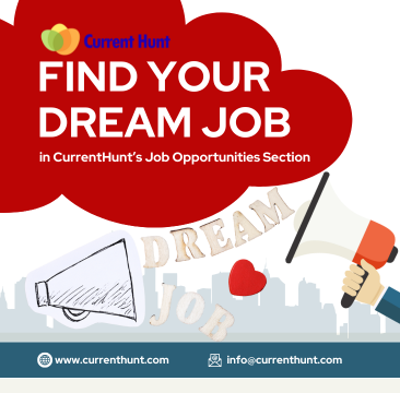 Find Your Dream Job in CurrentHunt's Job Opportunity Section